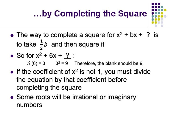 …by Completing the Square l 