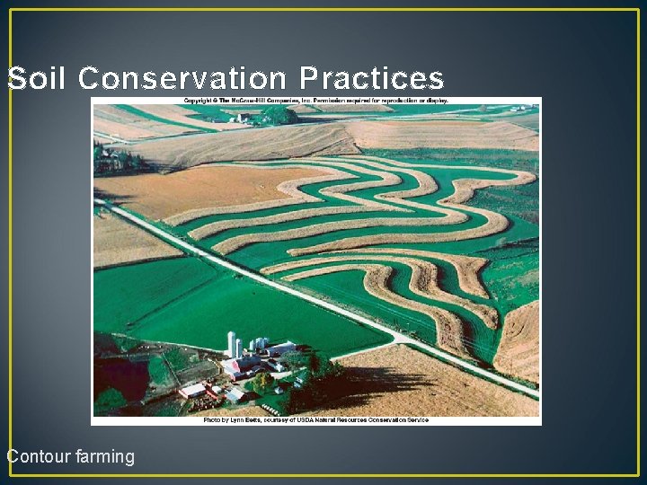 Soil Conservation Practices Contour farming 