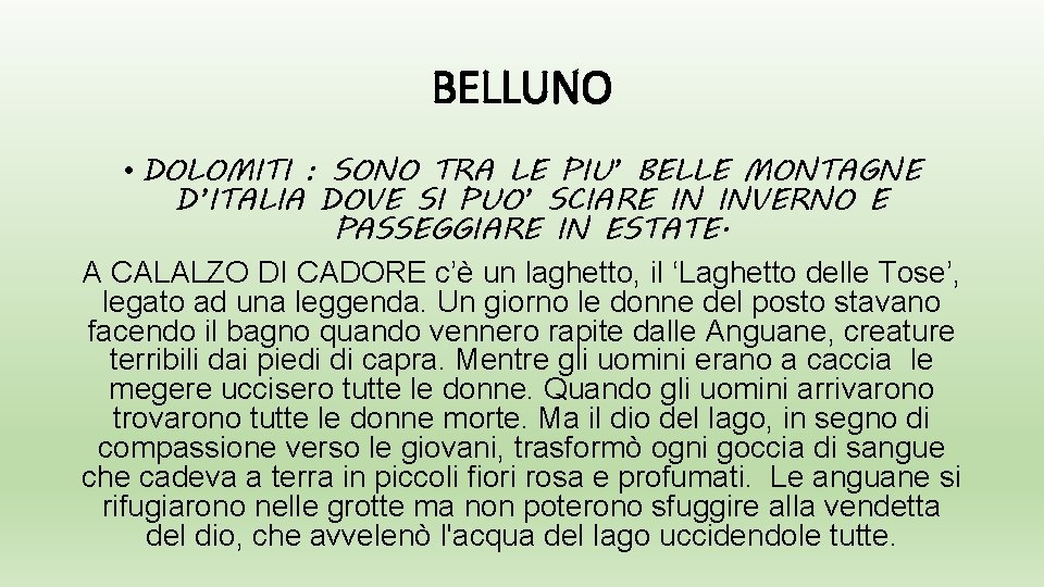 BELLUNO • DOLOMITI : SONO TRA LE PIU’ BELLE MONTAGNE D’ITALIA DOVE SI PUO’