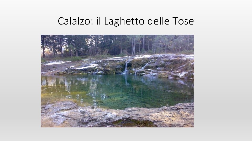 Calalzo: il Laghetto delle Tose 