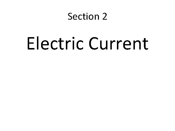 Section 2 Electric Current 