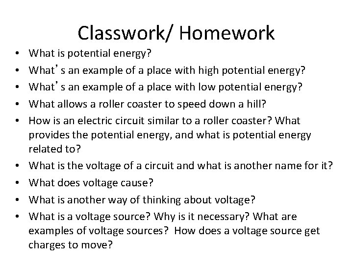 Classwork/ Homework • • • What is potential energy? What’s an example of a