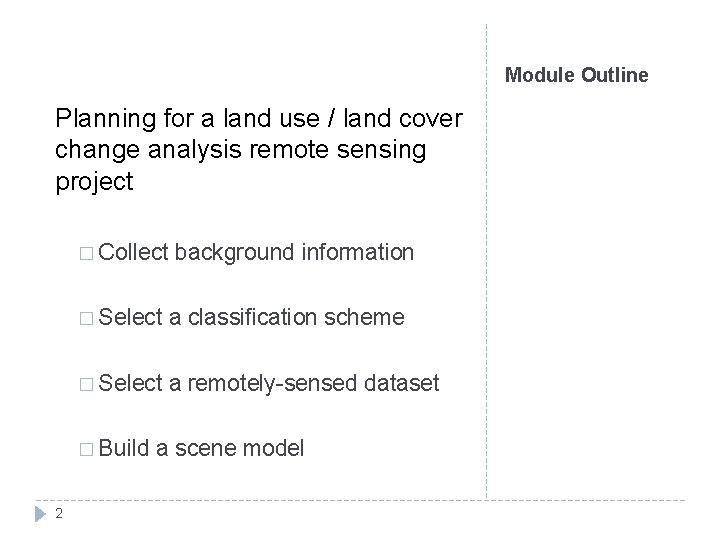 Module Outline Planning for a land use / land cover change analysis remote sensing