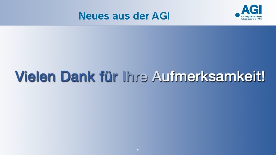 Neues aus der AGI 17 