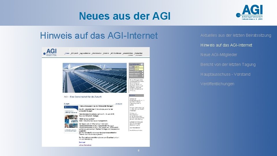 Neues aus der AGI Hinweis auf das AGI-Internet Aktuelles aus der letzten Beiratssitzung Hinweis