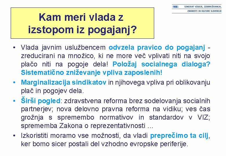 Kam meri vlada z izstopom iz pogajanj? • Vlada javnim uslužbencem odvzela pravico do