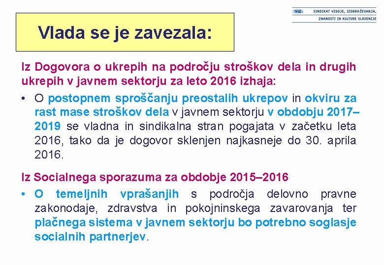 Vlada se je zavezala: Iz Dogovora o ukrepih na področju stroškov dela in drugih