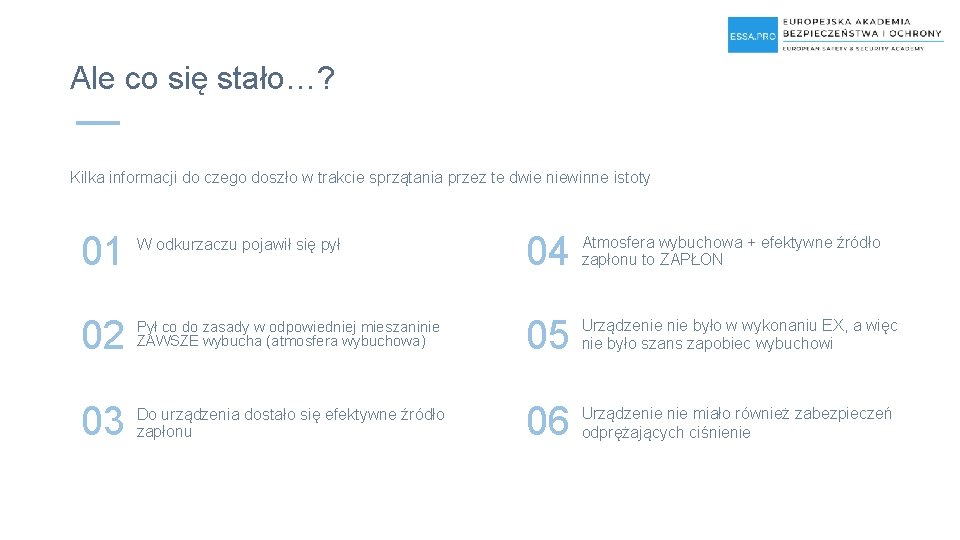 Ale co się stało…? Kilka informacji do czego doszło w trakcie sprzątania przez te