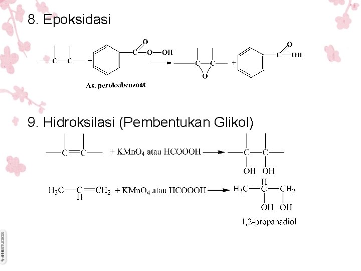 8. Epoksidasi 9. Hidroksilasi (Pembentukan Glikol) 