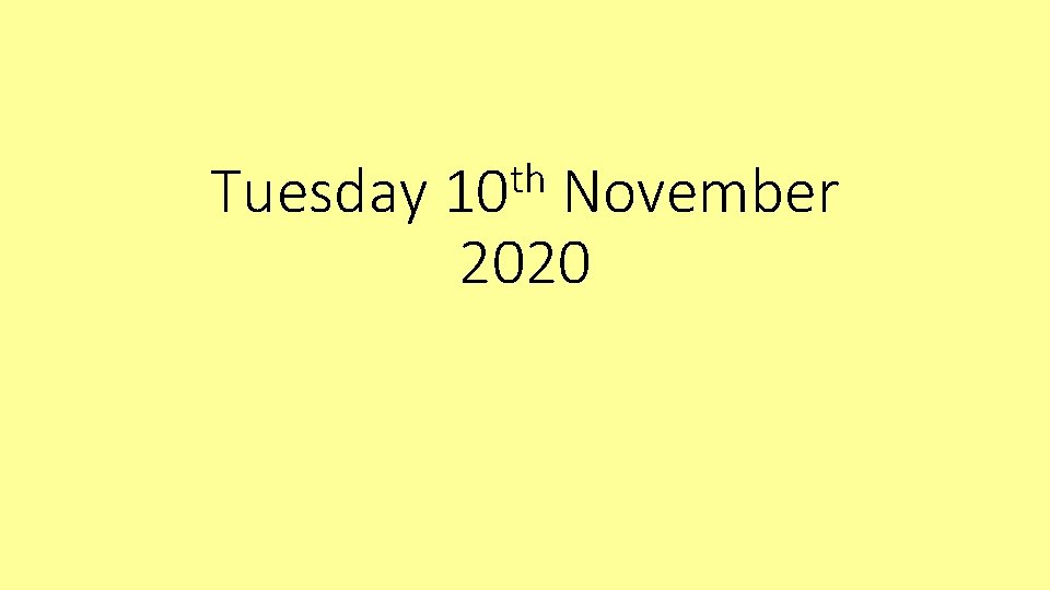 Tuesday th 10 November 2020 