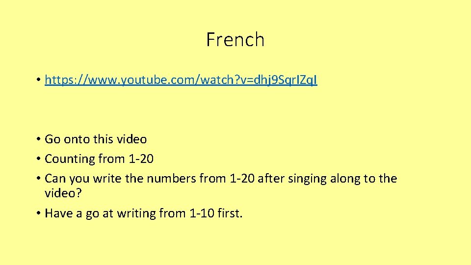 French • https: //www. youtube. com/watch? v=dhj 9 Sqr. IZq. I • Go onto