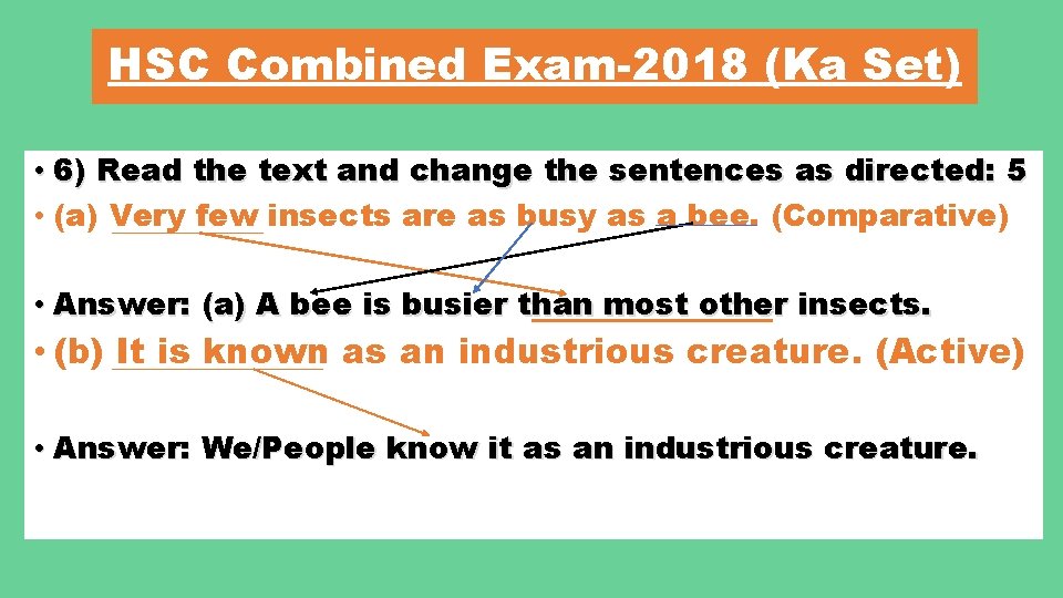 HSC Combined Exam-2018 (Ka Set) • 6) Read the text and change the sentences