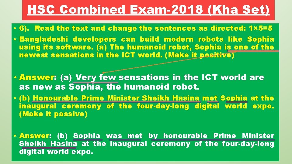 HSC Combined Exam-2018 (Kha Set) • 6). Read the text and change the sentences