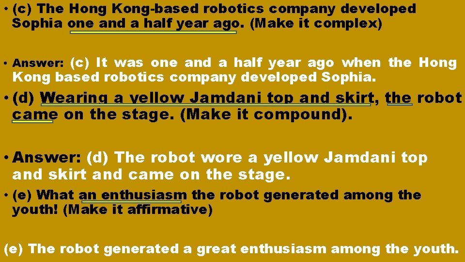  • (c) The Hong Kong-based robotics company developed Sophia one and a half