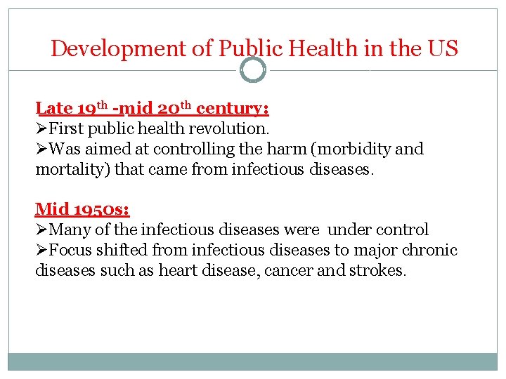 Development of Public Health in the US Late 19 th -mid 20 th century: