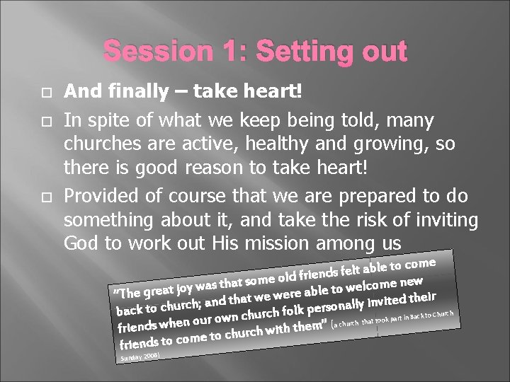 Session 1: Setting out And finally – take heart! In spite of what we