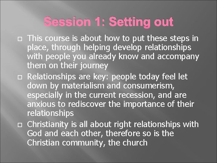 Session 1: Setting out This course is about how to put these steps in