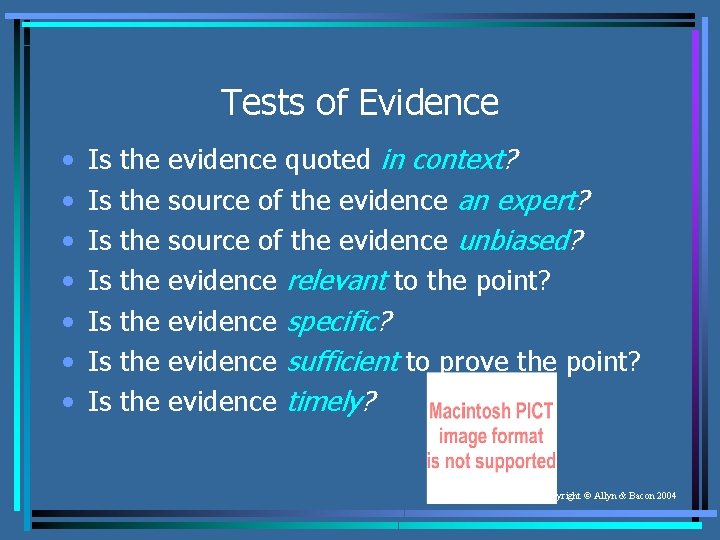 Tests of Evidence • • Is Is the the evidence quoted in context? source