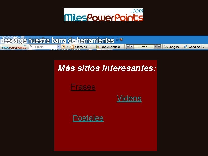 Más sitios interesantes: Frases Videos Postales 