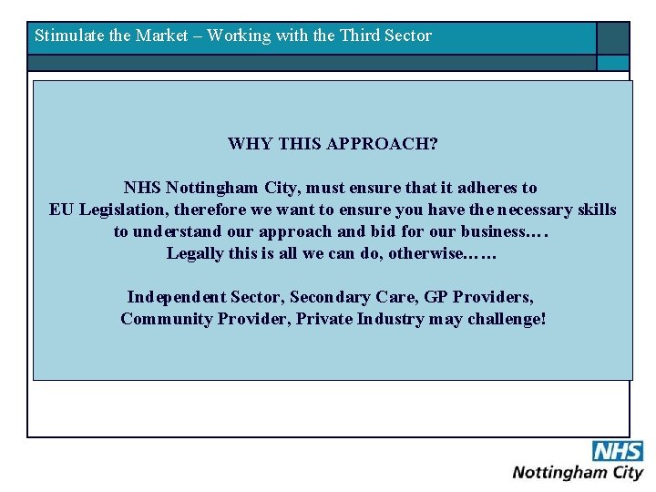 Stimulate the Market – Working with the Third Sector NHSNC has secured a position