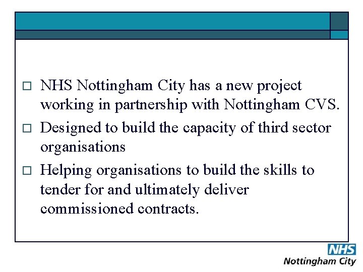 o o o NHS Nottingham City has a new project working in partnership with
