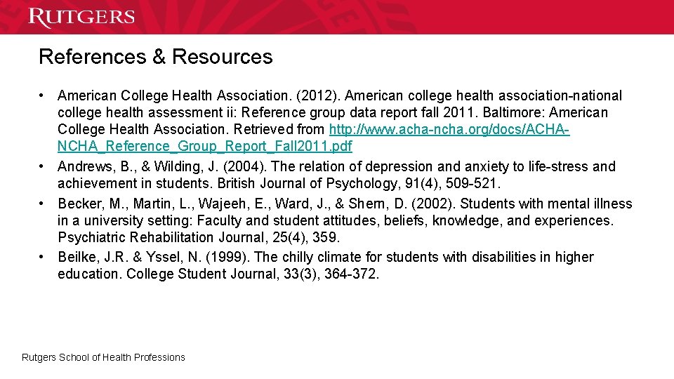 References & Resources • American College Health Association. (2012). American college health association-national college