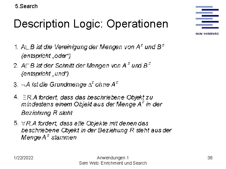 5. Search Description Logic: Operationen 1/22/2022 Anwendungen 1 Sem Web: Enrichment und Search 38