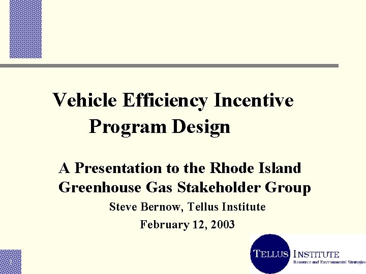 Vehicle Efficiency Incentive Program Design A Presentation to