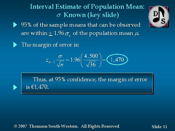 Interval Estimate of Population Mean: Known (key slide) 95% of the sample means that Interval Estimate of Population Mean: Known (key slide) 95% of the sample means that