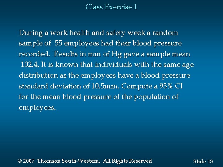 Class Exercise 1 During a work health and safety week a random sample of Class Exercise 1 During a work health and safety week a random sample of