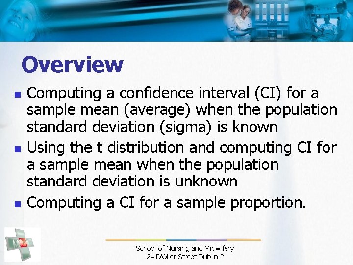 Overview n n n Computing a confidence interval (CI) for a sample mean (average) Overview n n n Computing a confidence interval (CI) for a sample mean (average)