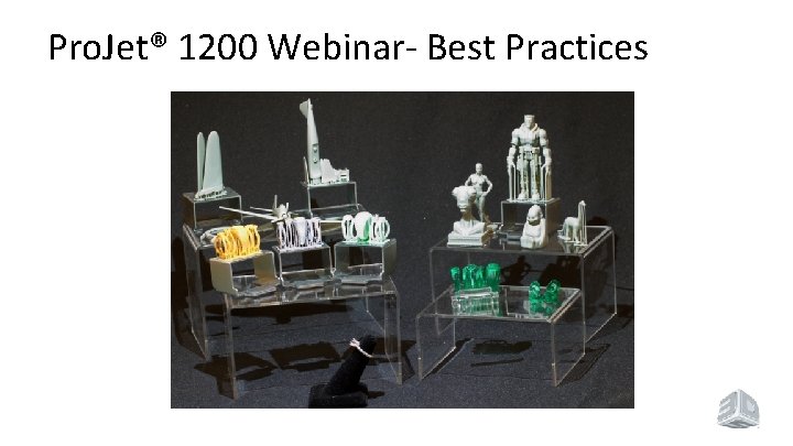 Pro. Jet® 1200 Webinar- Best Practices 