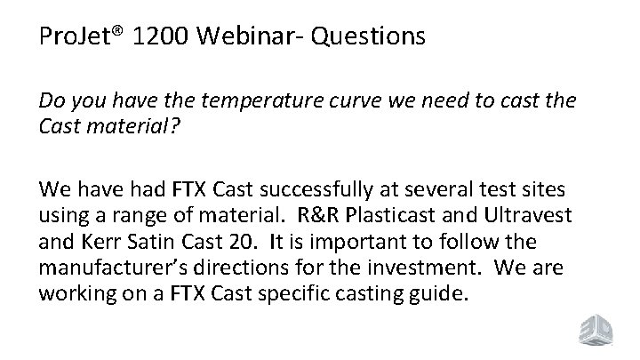 Pro. Jet® 1200 Webinar- Questions Do you have the temperature curve we need to