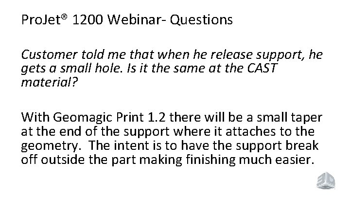 Pro. Jet® 1200 Webinar- Questions Customer told me that when he release support, he