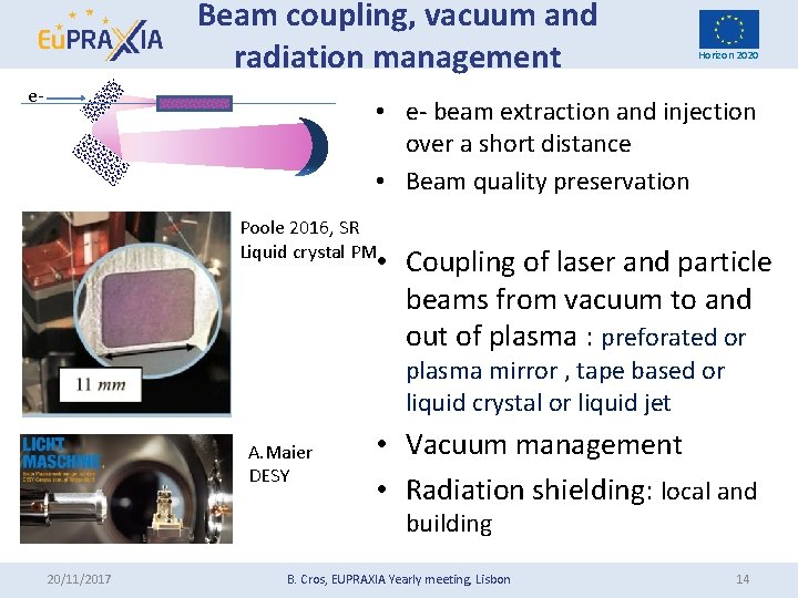 Beam coupling, vacuum and radiation management e- Horizon 2020 • e- beam extraction and