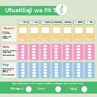 Ufuatiliaji wa Fit 5 J’ TATU J’NNE J’TANO ALHAMISI IJUMAA J’MOSI J’PILI Minutes Mazoezi