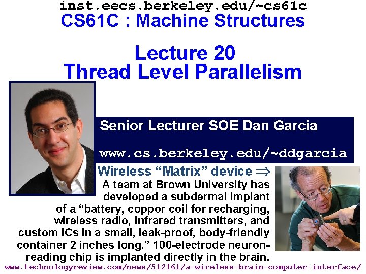 inst. eecs. berkeley. edu/~cs 61 c CS 61 C : Machine Structures Lecture 20