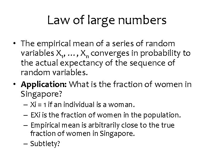 Law of large numbers • The empirical mean of a series of random variables