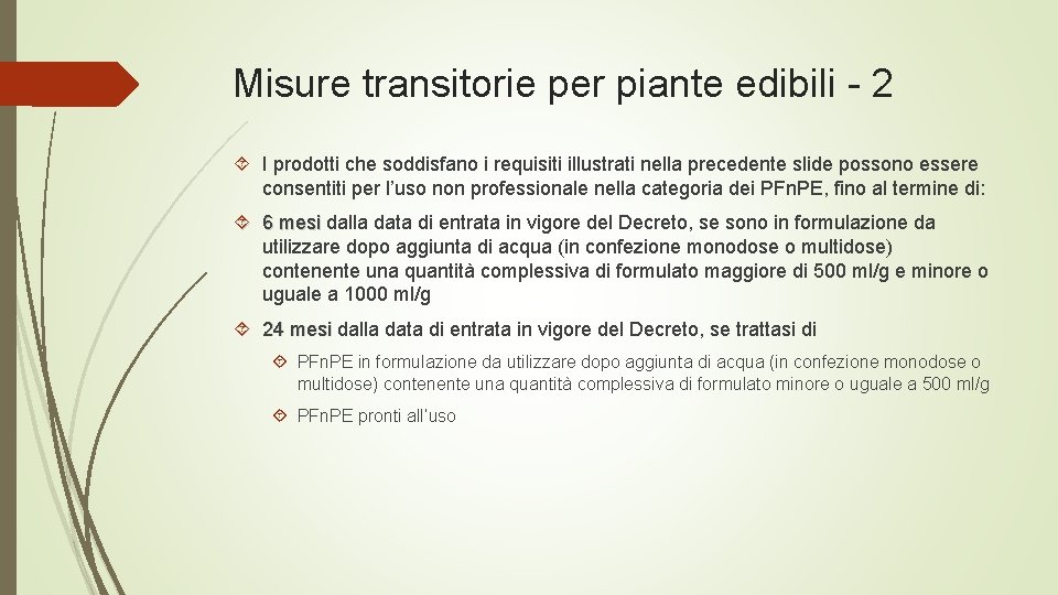 Misure transitorie per piante edibili - 2 I prodotti che soddisfano i requisiti illustrati