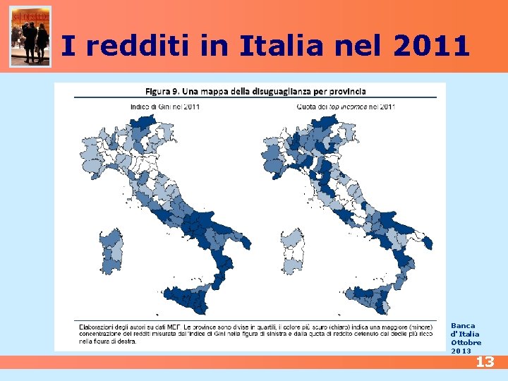 I redditi in Italia nel 2011 Banca d'Italia Ottobre 2013 13 