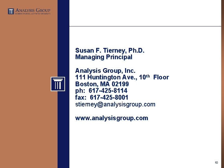 Susan F. Tierney, Ph. D. Managing Principal Analysis Group, Inc. 111 Huntington Ave. ,