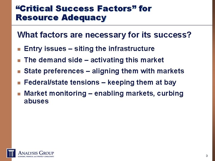 “Critical Success Factors” for Resource Adequacy What factors are necessary for its success? n