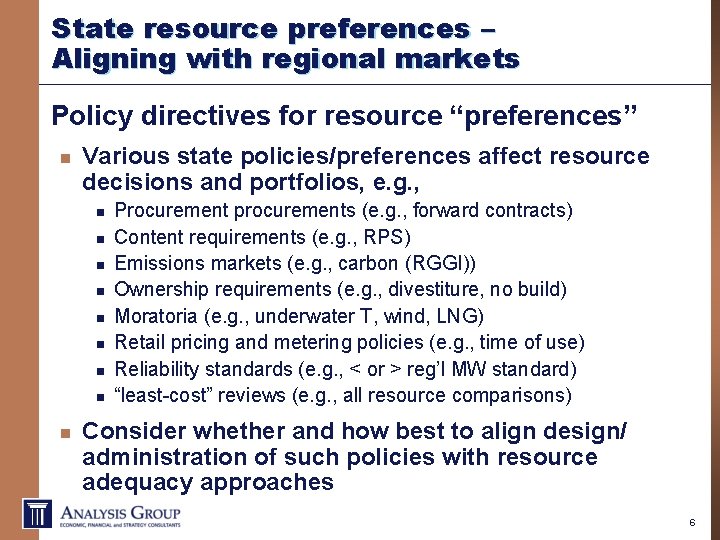 State resource preferences – Aligning with regional markets Policy directives for resource “preferences” n