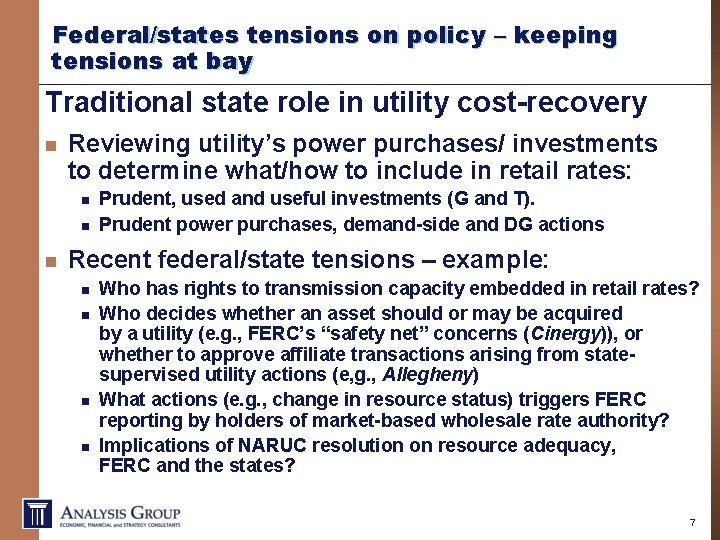 Federal/states tensions on policy – keeping tensions at bay Traditional state role in utility