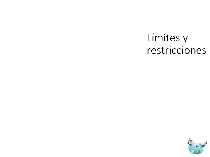 Límites y restricciones 30 