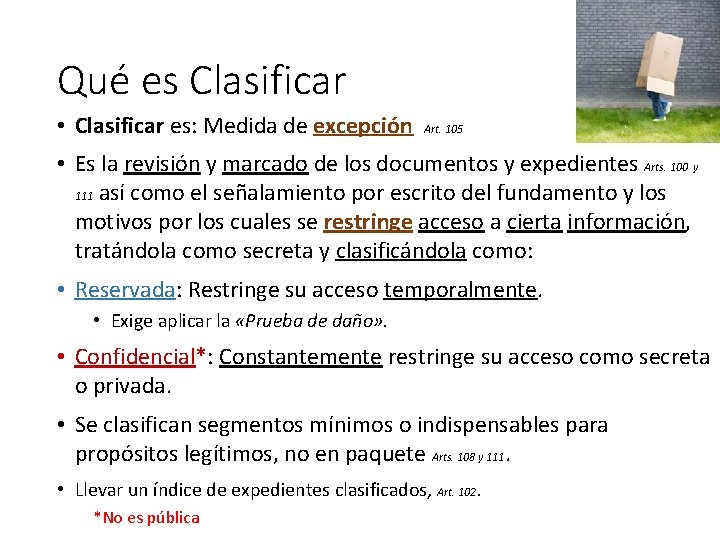 Qué es Clasificar • Clasificar es: Medida de excepción Art. 105 • Es la