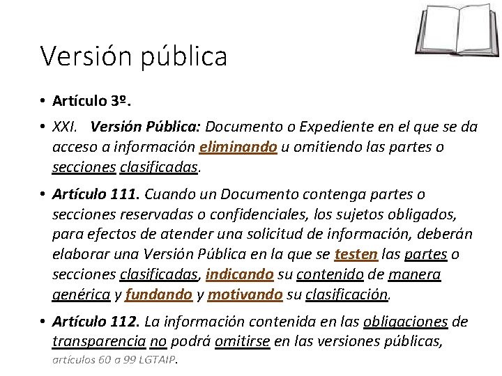 Versión pública • Artículo 3º. • XXI. Versión Pública: Documento o Expediente en el