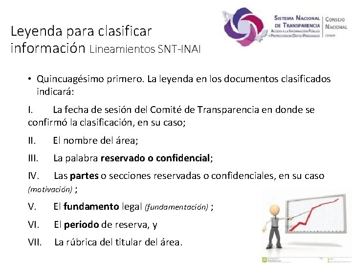 Leyenda para clasificar información Lineamientos SNT-INAI • Quincuagésimo primero. La leyenda en los documentos