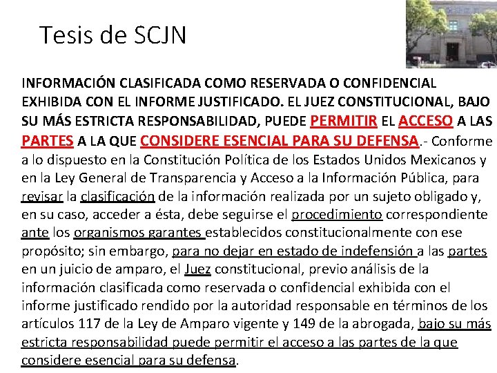 Tesis de SCJN INFORMACIÓN CLASIFICADA COMO RESERVADA O CONFIDENCIAL EXHIBIDA CON EL INFORME JUSTIFICADO.