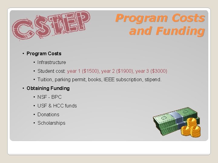 Program Costs and Funding • Program Costs • Infrastructure • Student cost: year 1